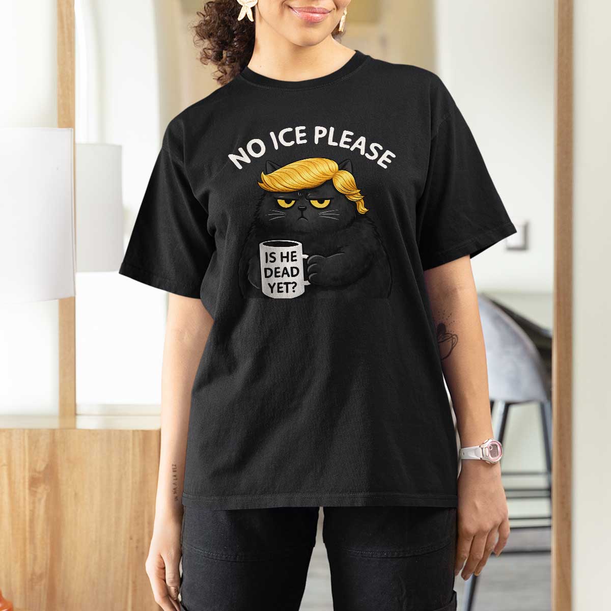 No ICE Protest T Shirt For Women Is He Dead Yet Black Cat Meme