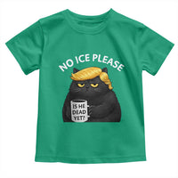 No ICE Protest Toddler T Shirt Is He Dead Yet Black Cat Meme