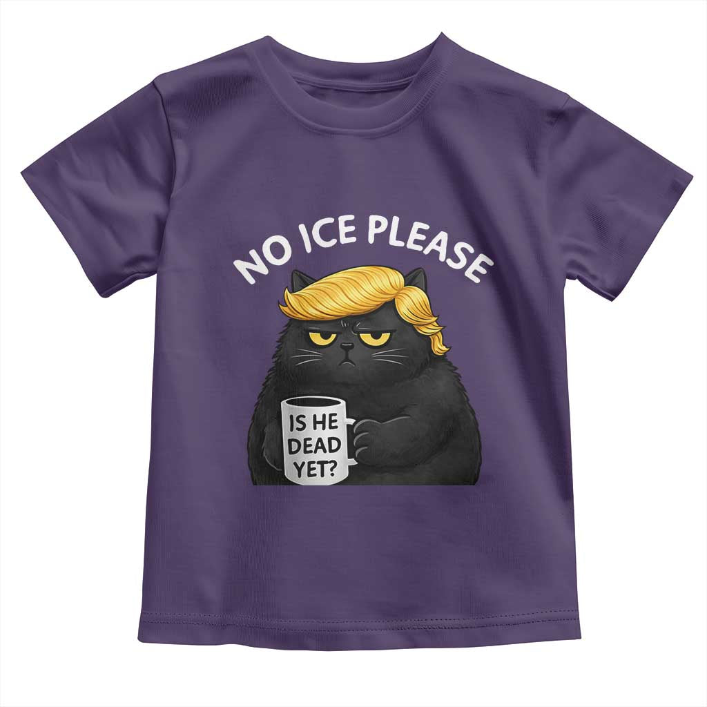 No ICE Protest Toddler T Shirt Is He Dead Yet Black Cat Meme