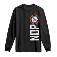 No ICE Protest Long Sleeve Shirt Nope Sign Vertical