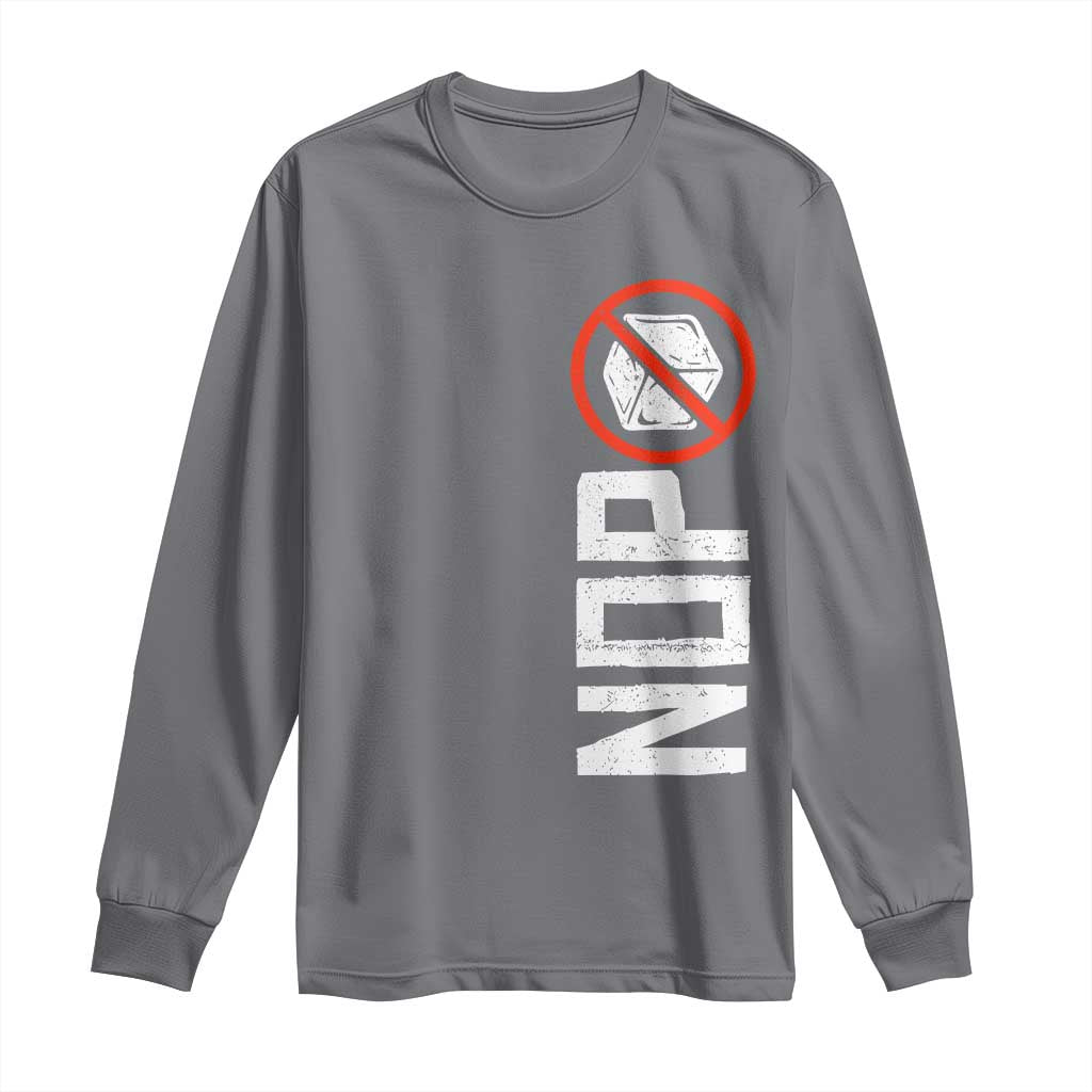 No ICE Protest Long Sleeve Shirt Nope Sign Vertical