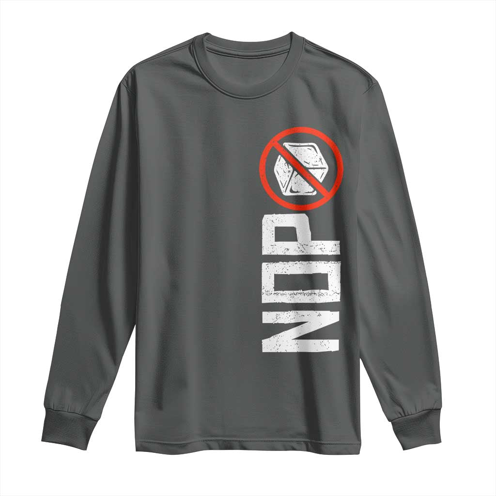 No ICE Protest Long Sleeve Shirt Nope Sign Vertical