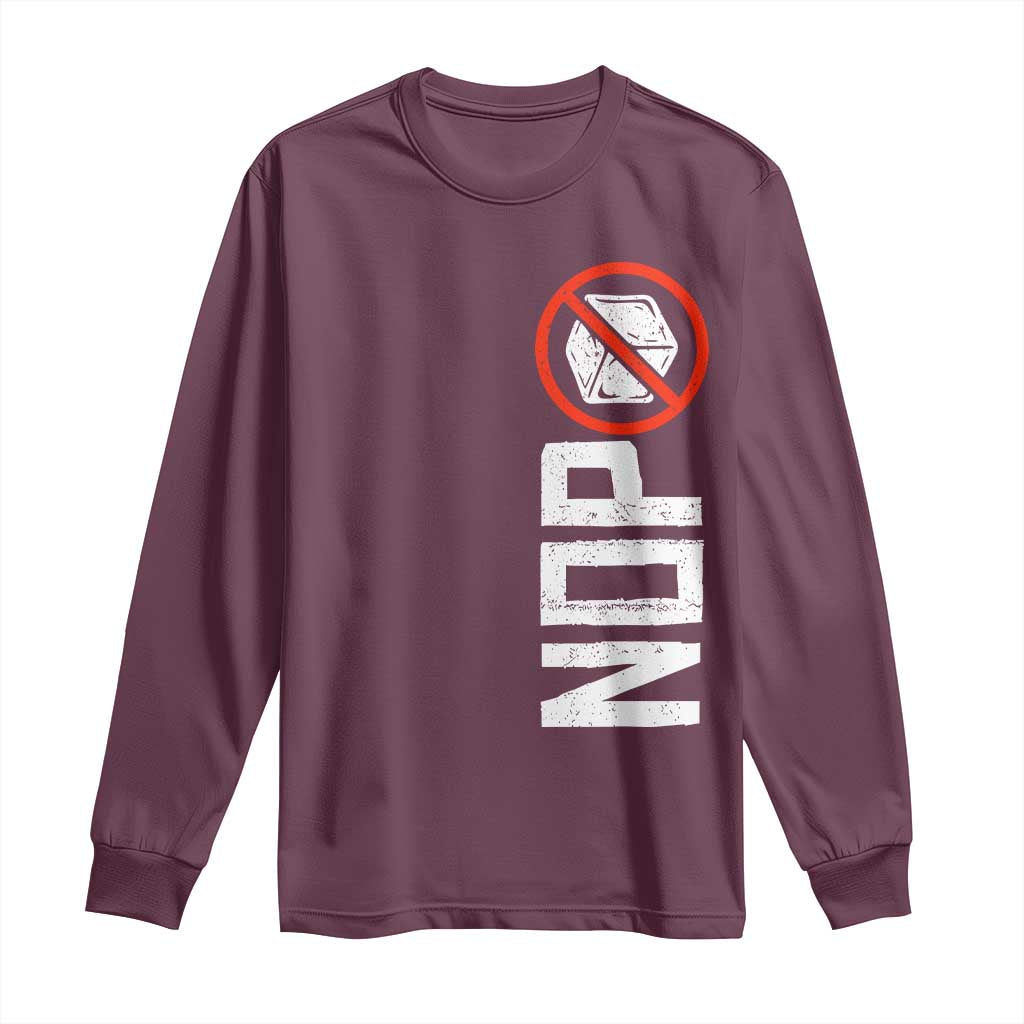 No ICE Protest Long Sleeve Shirt Nope Sign Vertical