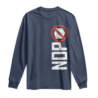 No ICE Protest Long Sleeve Shirt Nope Sign Vertical