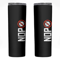 No ICE Protest Skinny Tumbler Nope Sign Vertical