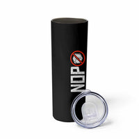 No ICE Protest Skinny Tumbler Nope Sign Vertical