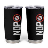 No ICE Protest Tumbler Cup Nope Sign Vertical