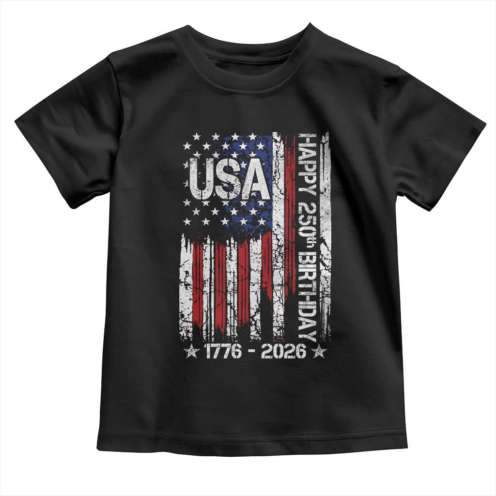 250 Years America Anniversary Flag Toddler T Shirt 4th of July Patriotic Independence Day