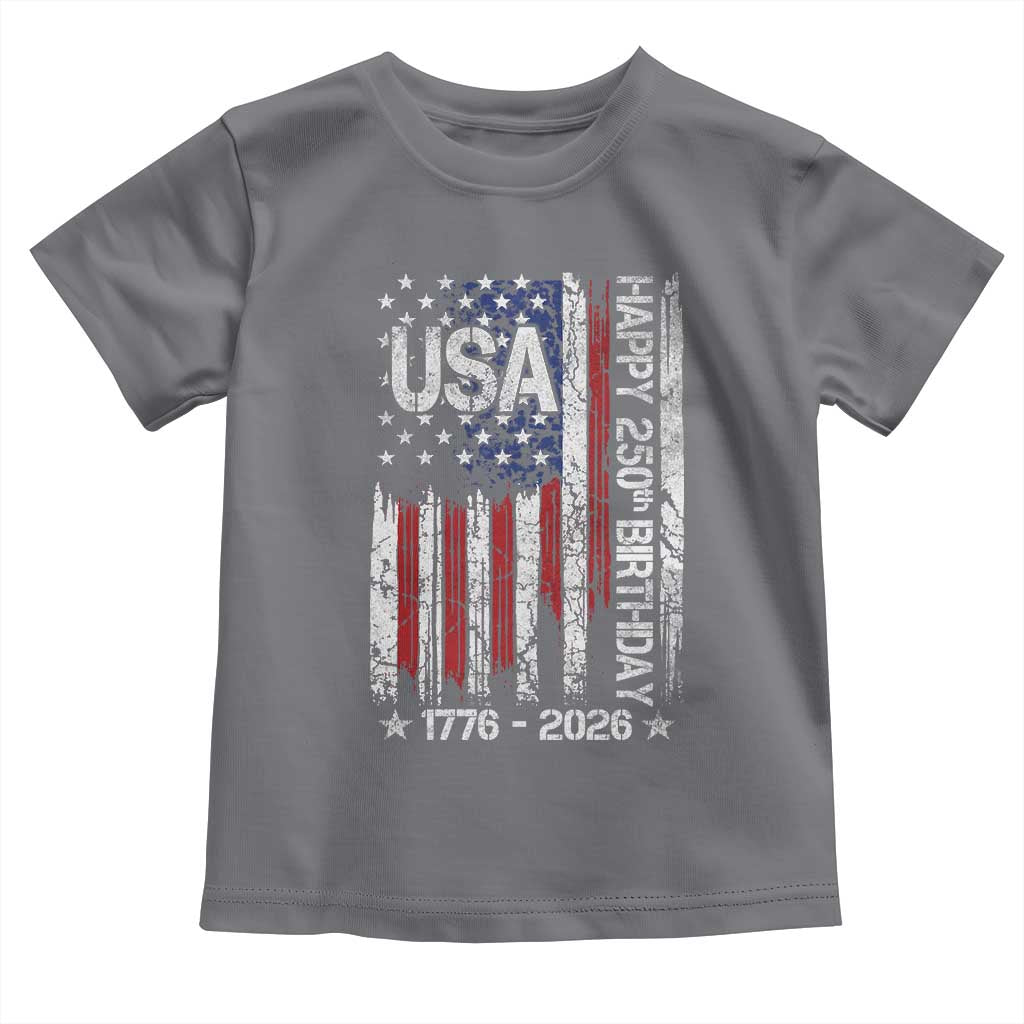 250 Years America Anniversary Flag Toddler T Shirt 4th of July Patriotic Independence Day