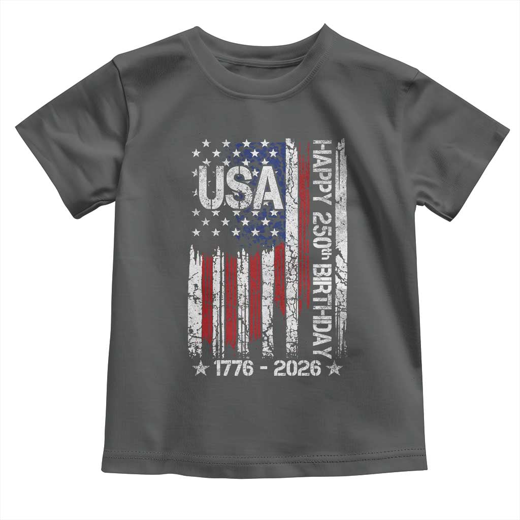 250 Years America Anniversary Flag Toddler T Shirt 4th of July Patriotic Independence Day