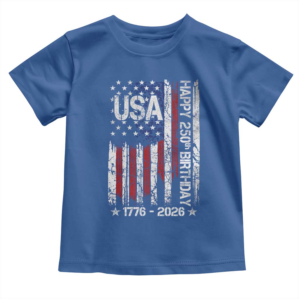 250 Years America Anniversary Flag Toddler T Shirt 4th of July Patriotic Independence Day