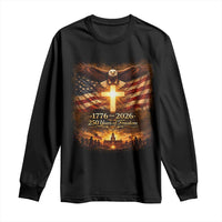 250th Anniversary USA Long Sleeve Shirt 1776 2026 4th of July Patriotic Us 250 Flag