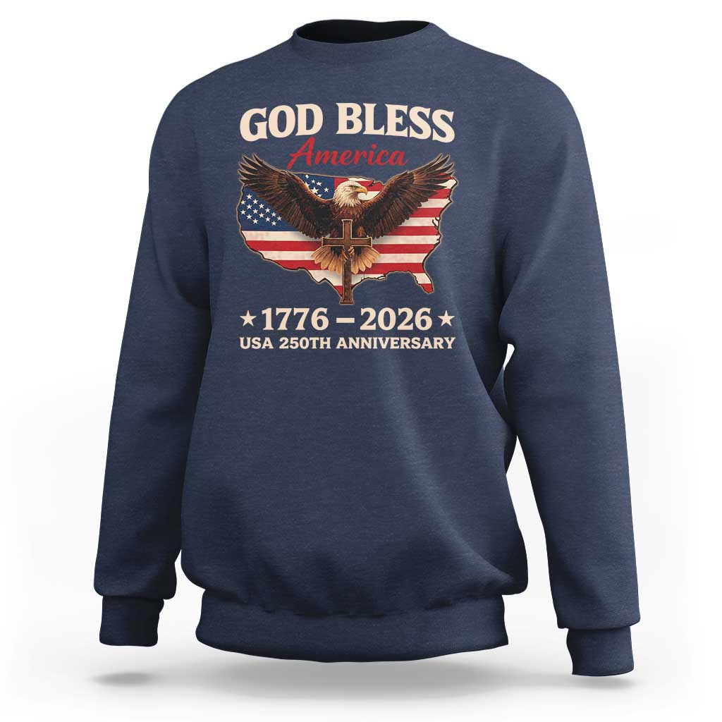 God Bless America 250th Anniversary Sweatshirt 250 Years USA 4th Of July