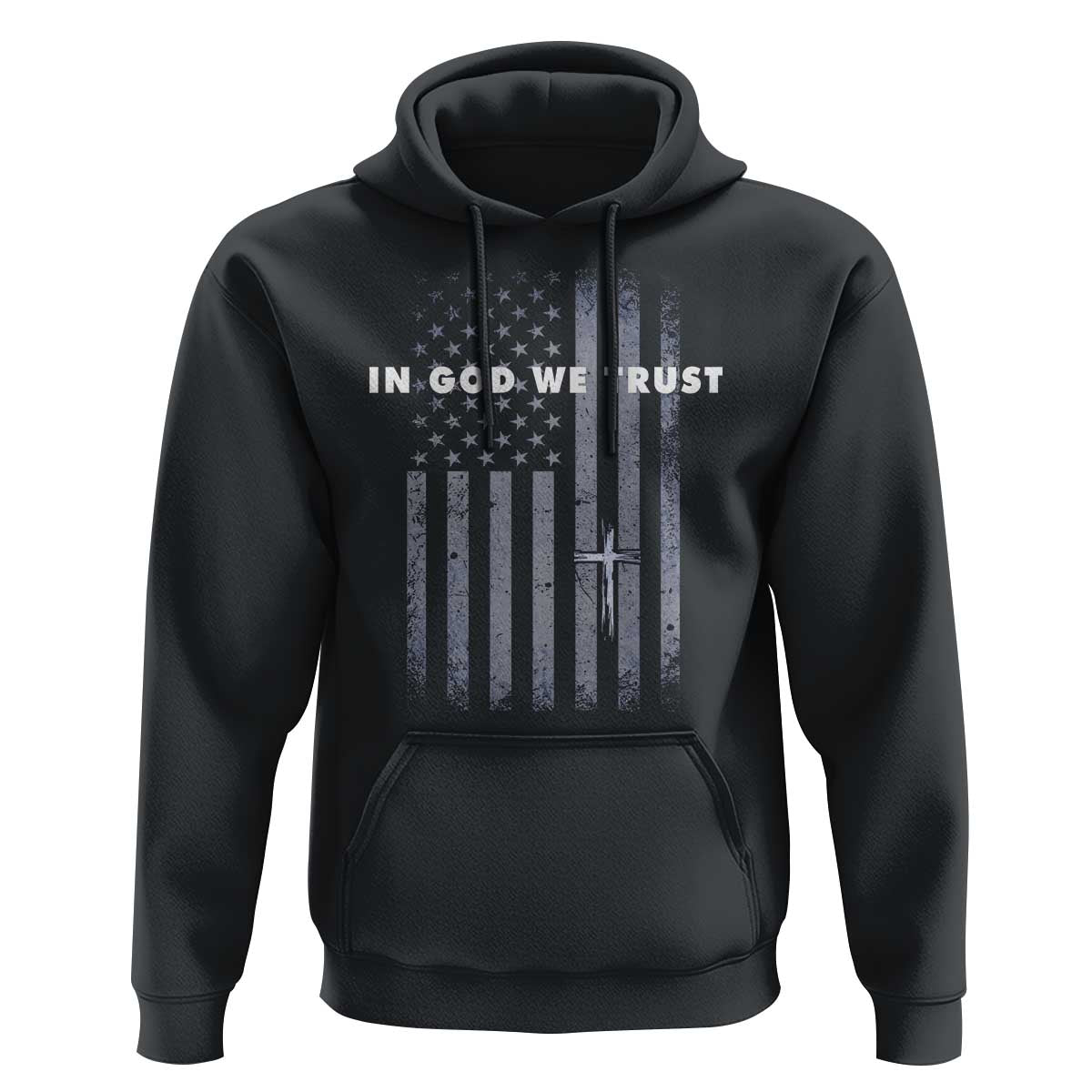 USA Flag Religious Quote Hoodie In God We Trust American Patriotic Faith 4th of July Cross