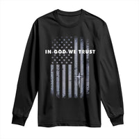 USA Flag Religious Quote Long Sleeve Shirt In God We Trust American Patriotic Faith 4th of July Cross