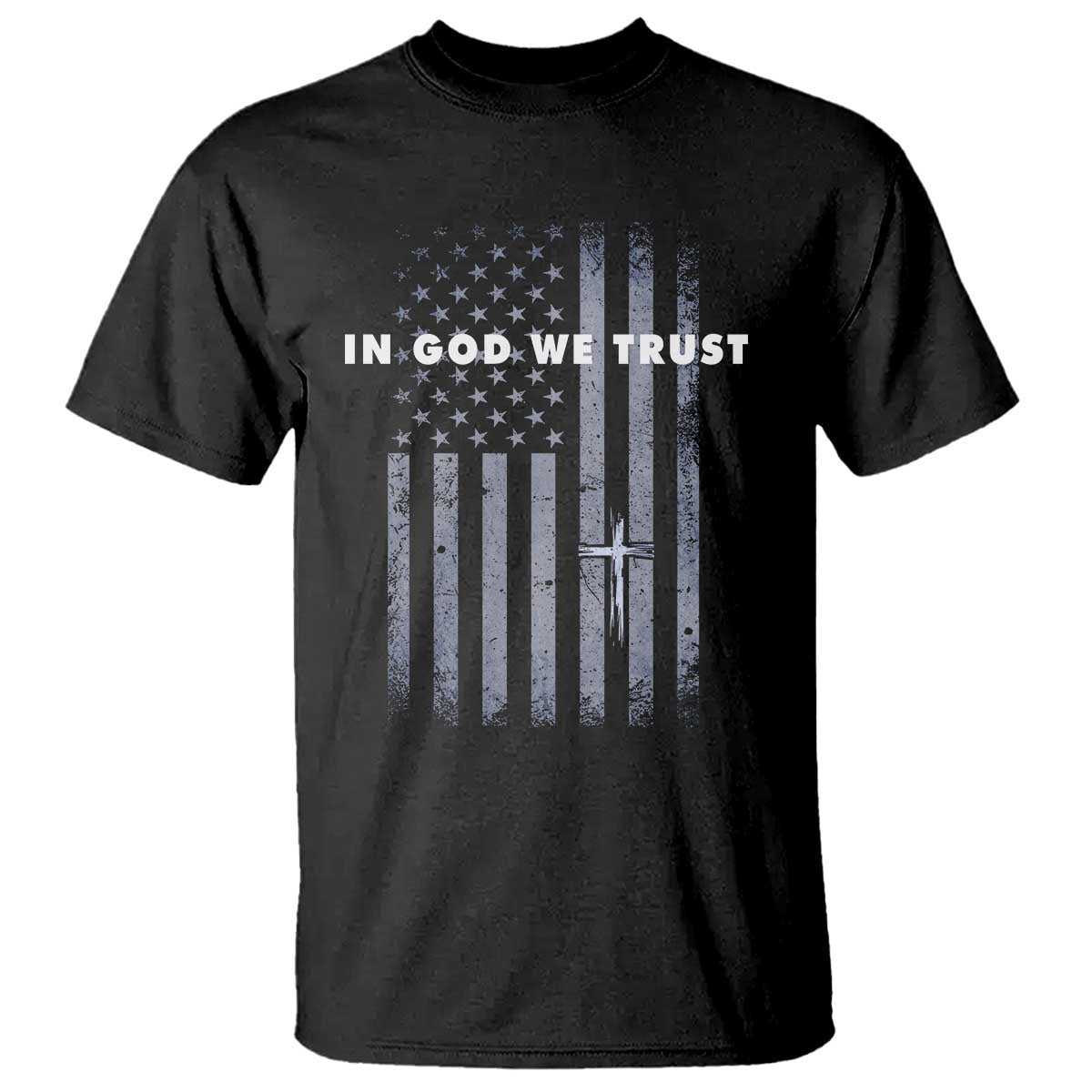 USA Flag Religious Quote T Shirt In God We Trust American Patriotic Faith 4th of July Cross