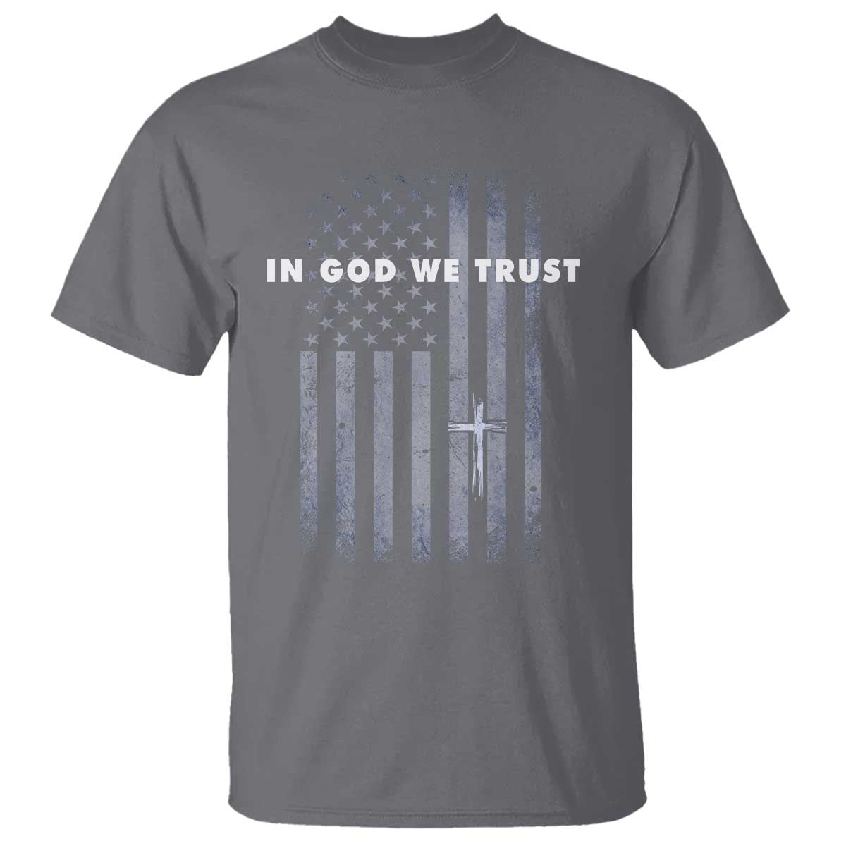 USA Flag Religious Quote T Shirt In God We Trust American Patriotic Faith 4th of July Cross