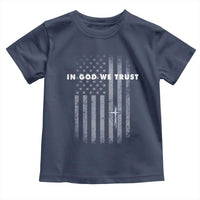 USA Flag Religious Quote Toddler T Shirt In God We Trust American Patriotic Faith 4th of July Cross