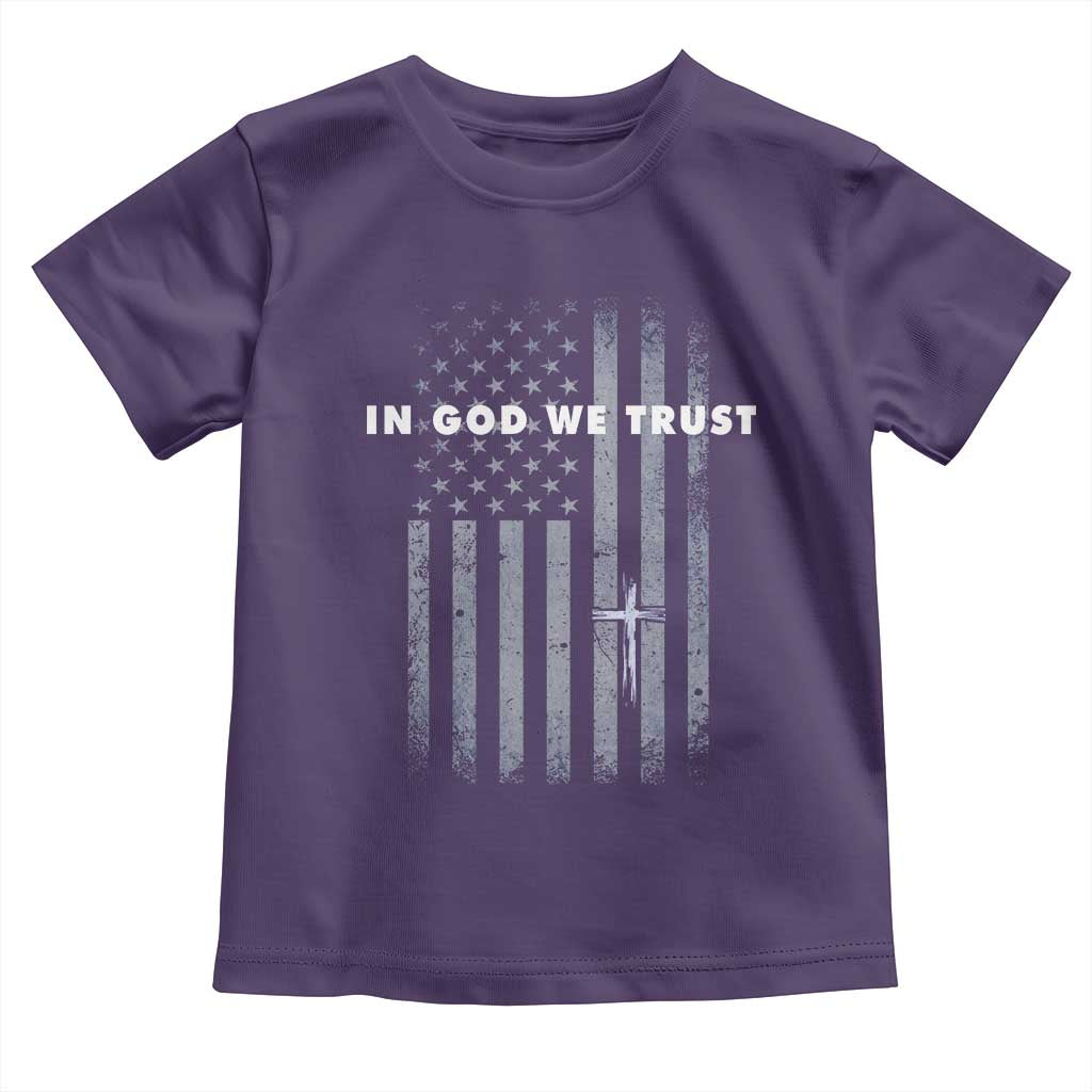 USA Flag Religious Quote Toddler T Shirt In God We Trust American Patriotic Faith 4th of July Cross