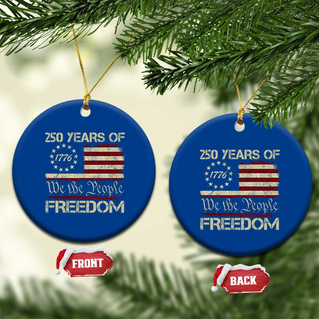 250 Years United States Ceramic Ornament We The People 1776 2026 Flag Memorial Day Patriotic 250th Birthday