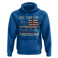 250 Years United States Hoodie We The People 1776 2026 Flag Memorial Day Patriotic 250th Birthday