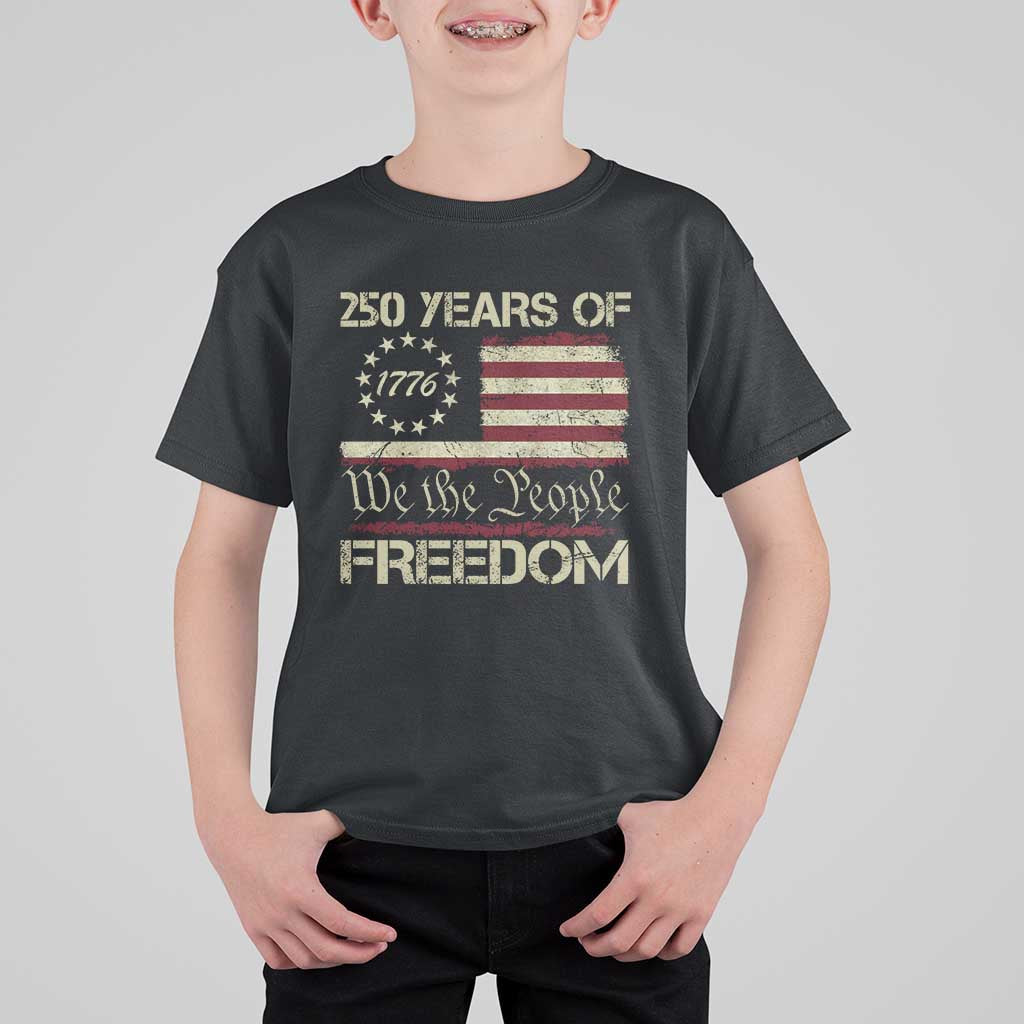 250 Years United States T Shirt For Kid We The People 1776 2026 Flag Memorial Day Patriotic 250th Birthday