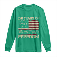 250 Years United States Long Sleeve Shirt We The People 1776 2026 Flag Memorial Day Patriotic 250th Birthday