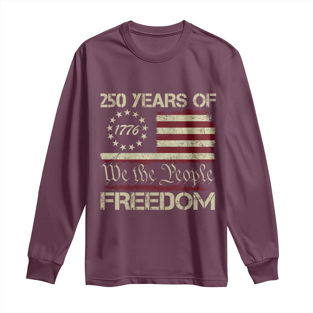 250 Years United States Long Sleeve Shirt We The People 1776 2026 Flag Memorial Day Patriotic 250th Birthday