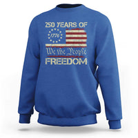 250 Years United States Sweatshirt We The People 1776 2026 Flag Memorial Day Patriotic 250th Birthday