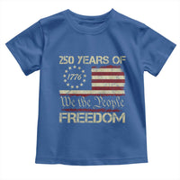 250 Years United States Toddler T Shirt We The People 1776 2026 Flag Memorial Day Patriotic 250th Birthday