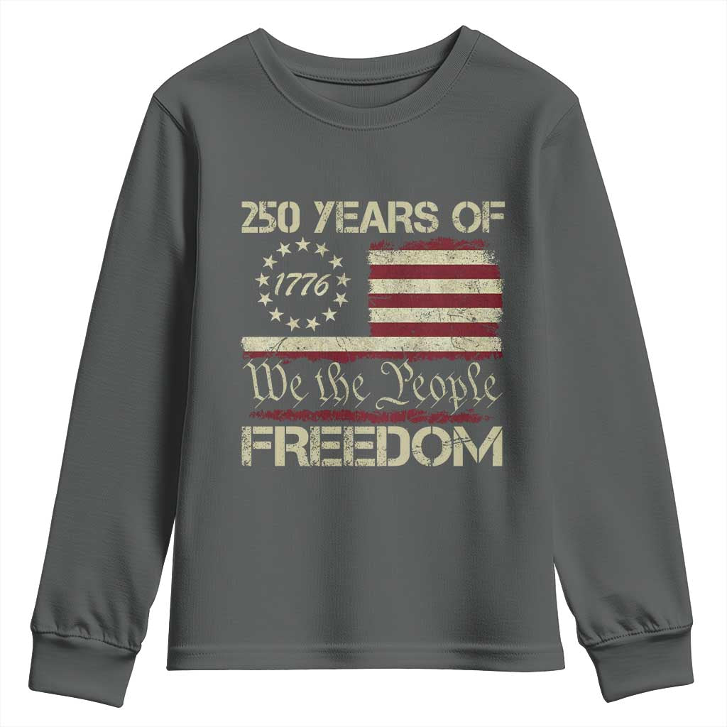 250 Years United States Youth Sweatshirt We The People 1776 2026 Flag Memorial Day Patriotic 250th Birthday