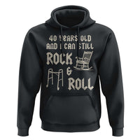 40th Birthday Gift For Men Hoodie Funny Man Saying Gag Gift 40 Years Old Birthday