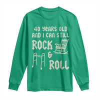 40th Birthday Gift For Men Long Sleeve Shirt Funny Man Saying Gag Gift 40 Years Old Birthday