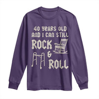 40th Birthday Gift For Men Long Sleeve Shirt Funny Man Saying Gag Gift 40 Years Old Birthday