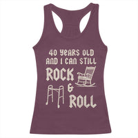 40th Birthday Gift For Men Racerback Tank Top Funny Man Saying Gag Gift 40 Years Old Birthday