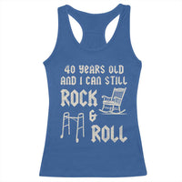 40th Birthday Gift For Men Racerback Tank Top Funny Man Saying Gag Gift 40 Years Old Birthday