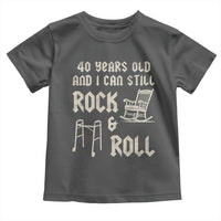 40th Birthday Gift For Men Toddler T Shirt Funny Man Saying Gag Gift 40 Years Old Birthday