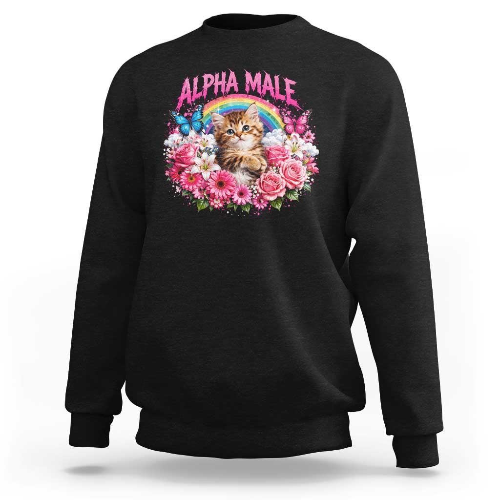 Alpha Male Sweatshirt Funny Cat Kitten Meme Rainbow Floral