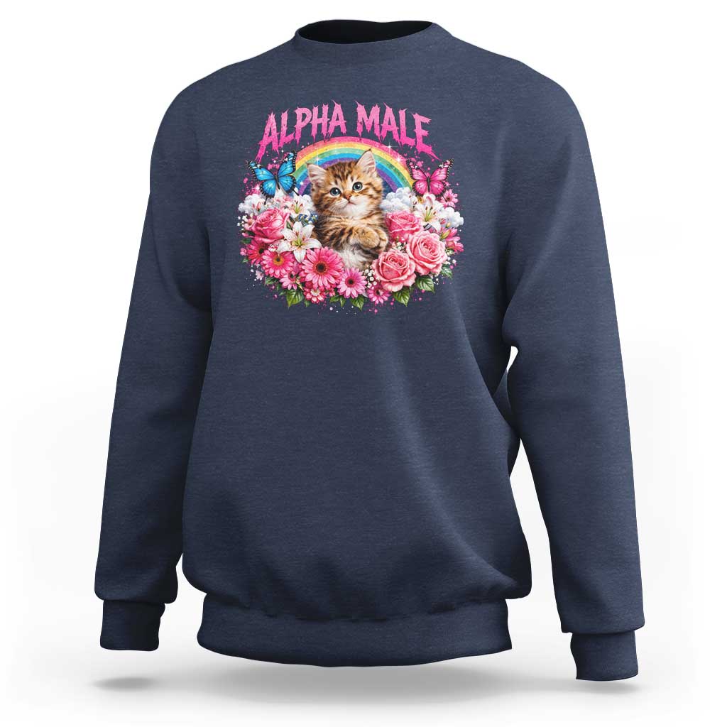 Alpha Male Sweatshirt Funny Cat Kitten Meme Rainbow Floral