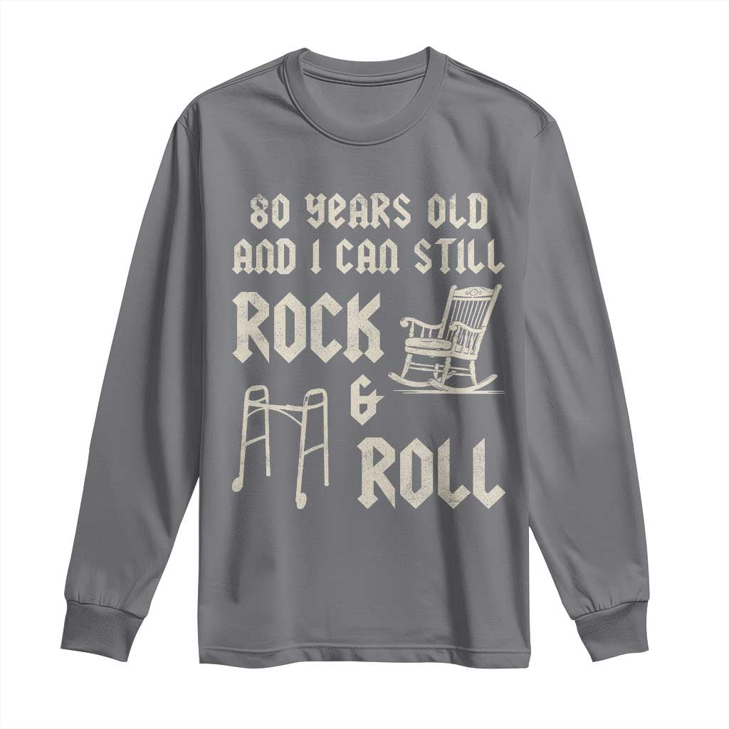 80th Birthday Gift For Men Long Sleeve Shirt Funny Man Saying Gag Gift 80 Years Old Birthday