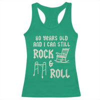 80th Birthday Gift For Men Racerback Tank Top Funny Man Saying Gag Gift 80 Years Old Birthday