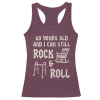 80th Birthday Gift For Men Racerback Tank Top Funny Man Saying Gag Gift 80 Years Old Birthday