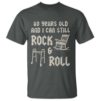 80th Birthday Gift For Men T Shirt Funny Man Saying Gag Gift 80 Years Old Birthday