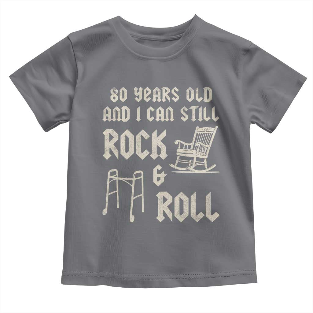 80th Birthday Gift For Men Toddler T Shirt Funny Man Saying Gag Gift 80 Years Old Birthday