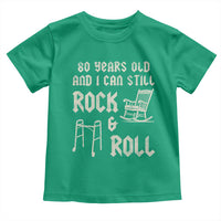 80th Birthday Gift For Men Toddler T Shirt Funny Man Saying Gag Gift 80 Years Old Birthday