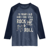70th Birthday Gift For Men Raglan Shirt Funny Man Saying Gag Gift 70 Years Old Birthday