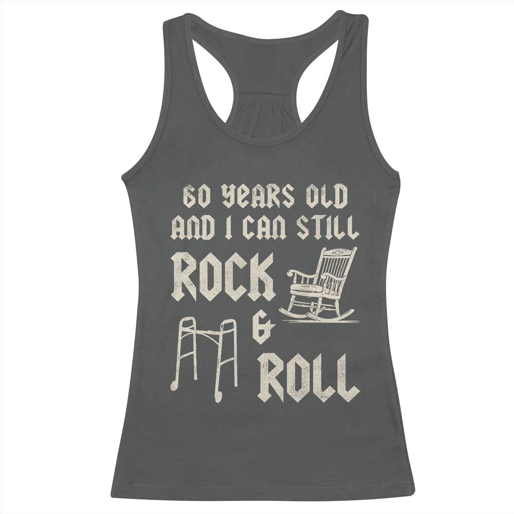 60th Birthday Gift For Men Racerback Tank Top Funny Man Saying Gag Gift 60 Years Old Birthday