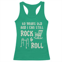 60th Birthday Gift For Men Racerback Tank Top Funny Man Saying Gag Gift 60 Years Old Birthday