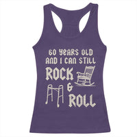 60th Birthday Gift For Men Racerback Tank Top Funny Man Saying Gag Gift 60 Years Old Birthday