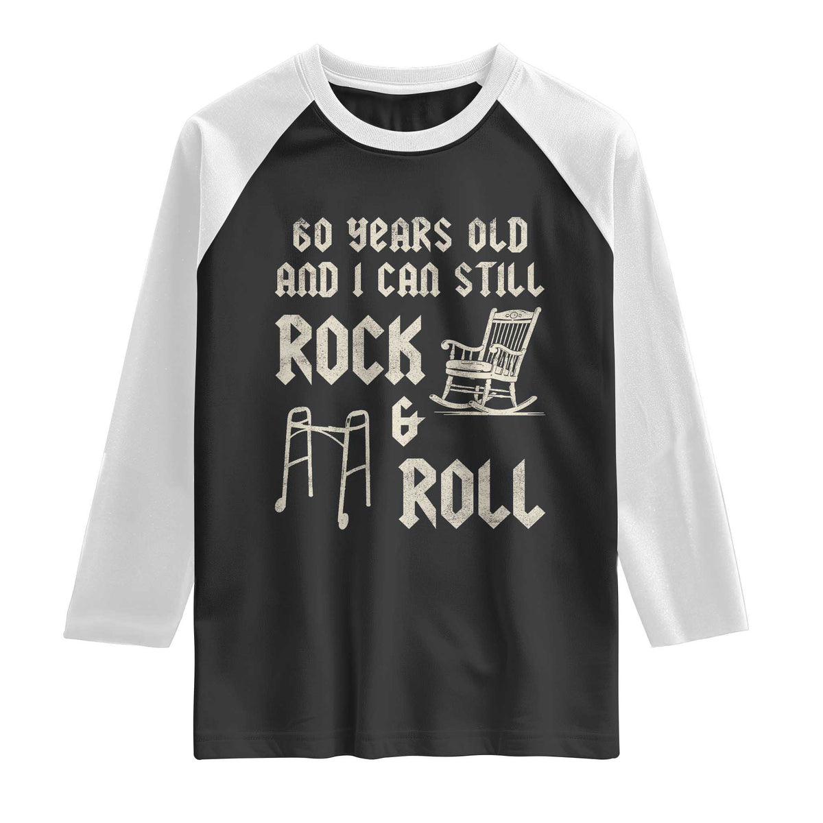 60th Birthday Gift For Men Raglan Shirt Funny Man Saying Gag Gift 60 Years Old Birthday